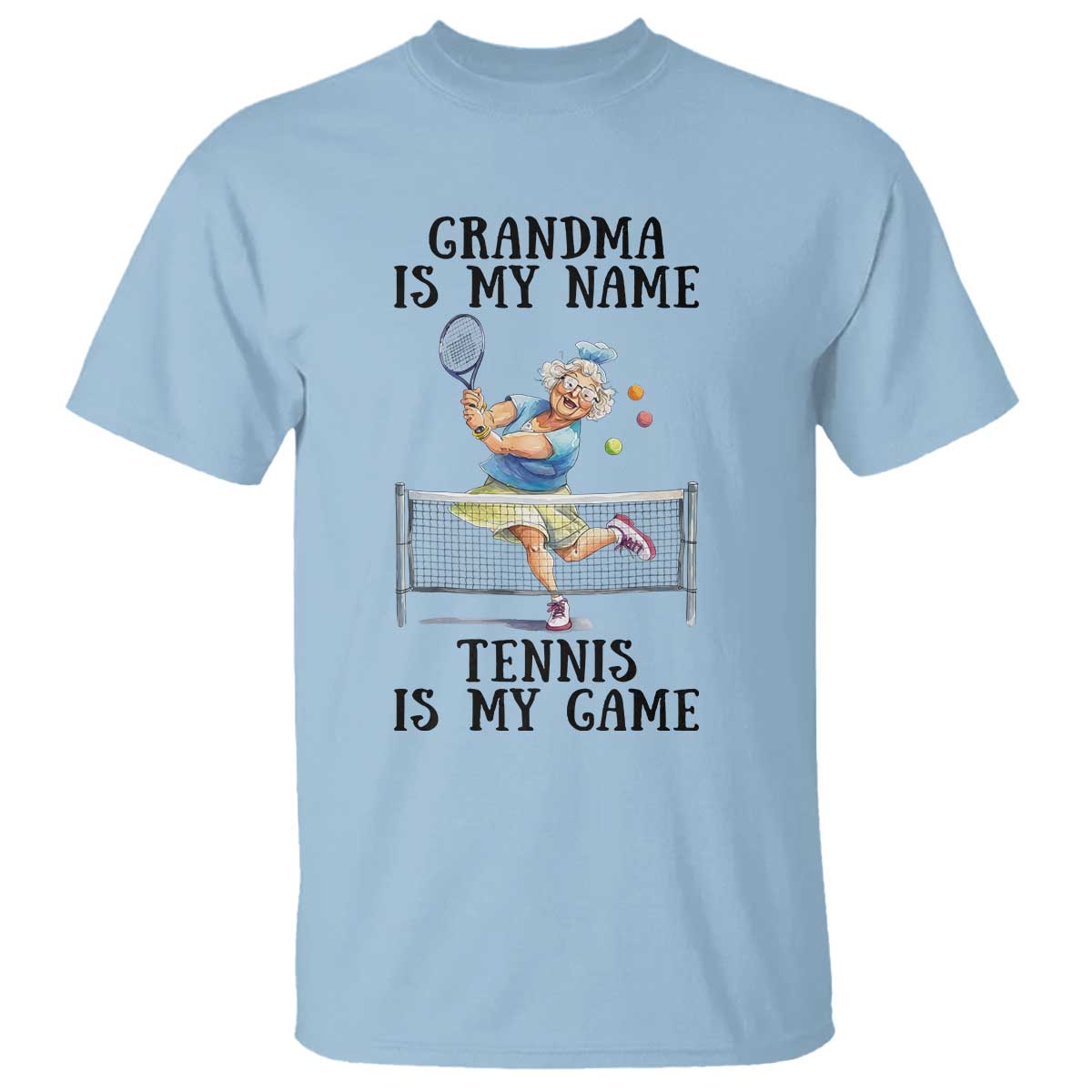 Funny Tennis Quote T Shirt Grandma Is My Name Tennis Is My Game TS12 Light Blue Print Your Wear