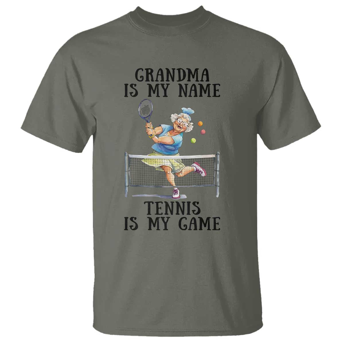 Funny Tennis Quote T Shirt Grandma Is My Name Tennis Is My Game TS12 Military Green Print Your Wear