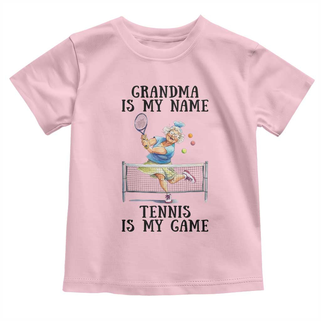 Funny Tennis Quote Toddler T Shirt Grandma Is My Name Tennis Is My Game TS12 Light Pink Print Your Wear