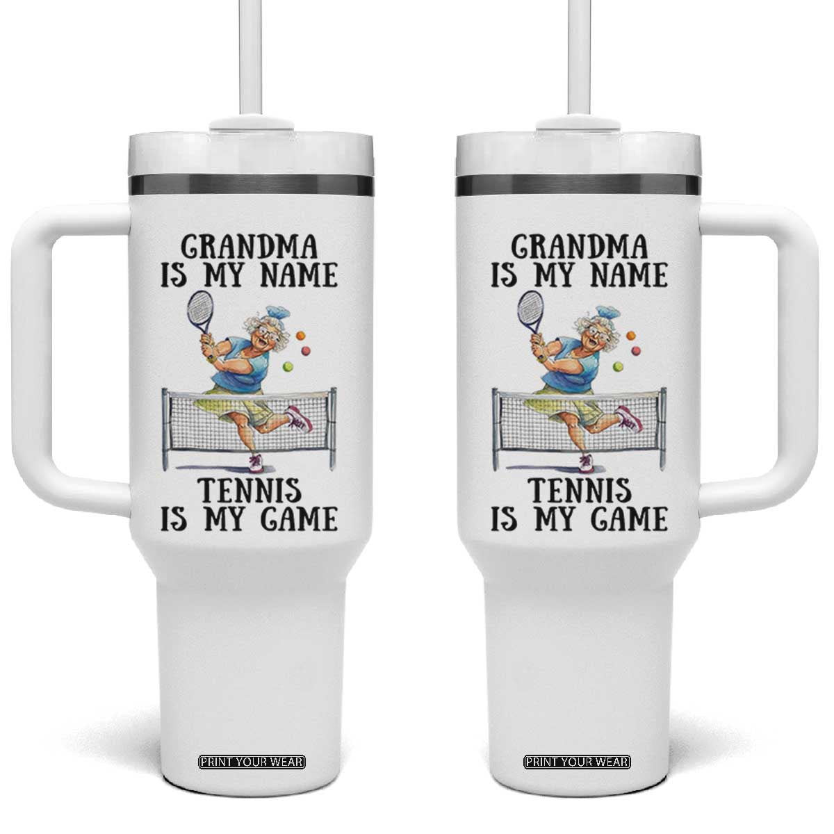 Funny Tennis Quote Tumbler With Handle Grandma Is My Name Tennis Is My Game TS12 One Size: 40 oz White Print Your Wear