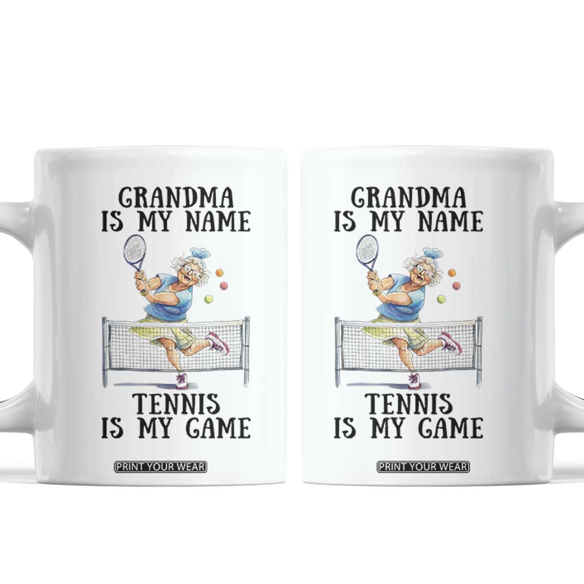 Funny Tennis Quote Coffee Mug Grandma Is My Name Tennis Is My Game TS12 White Print Your Wear