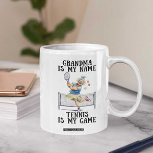 Funny Tennis Quote Coffee Mug Grandma Is My Name Tennis Is My Game TS12 Print Your Wear