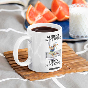 Funny Tennis Quote Coffee Mug Grandma Is My Name Tennis Is My Game TS12 Print Your Wear