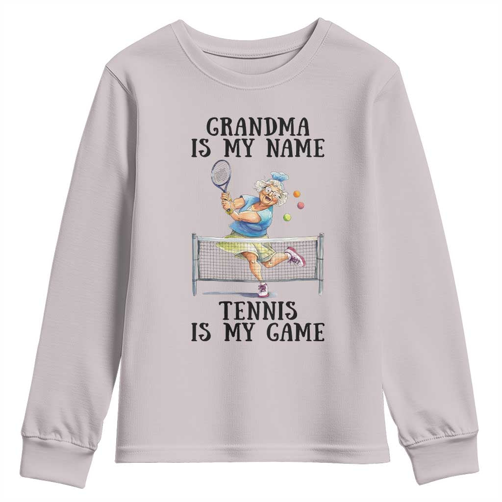 Funny Tennis Quote Youth Sweatshirt Grandma Is My Name Tennis Is My Game TS12 Ice Gray Print Your Wear