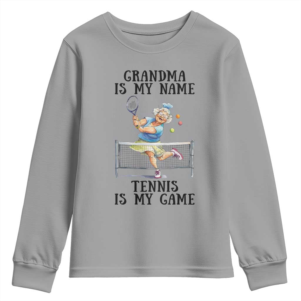 Funny Tennis Quote Youth Sweatshirt Grandma Is My Name Tennis Is My Game TS12 Sport Gray Print Your Wear