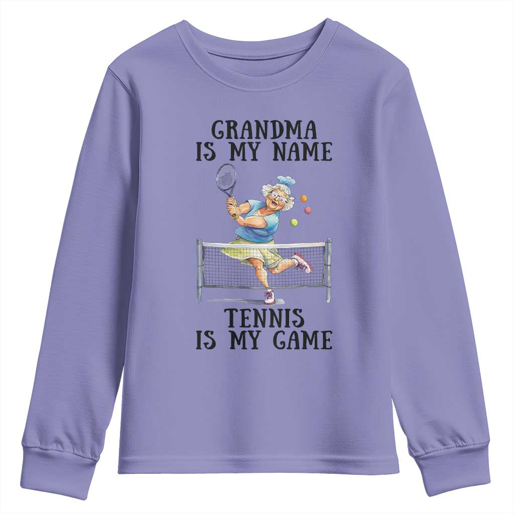 Funny Tennis Quote Youth Sweatshirt Grandma Is My Name Tennis Is My Game TS12 Violet Print Your Wear