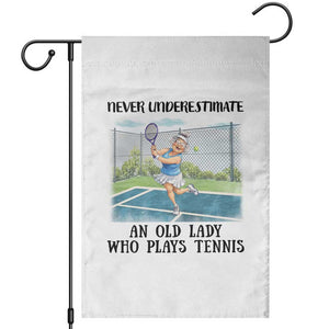 Funny Grandma Tennis Player Gift Garden Flag Never Underestimate An Old Lady TS12 White Print Your Wear