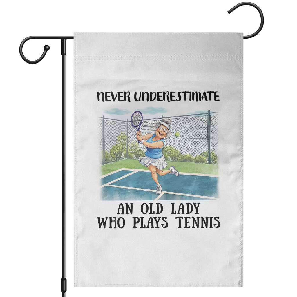 Funny Grandma Tennis Player Gift Garden Flag Never Underestimate An Old Lady TS12 White Print Your Wear