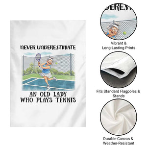 Funny Grandma Tennis Player Gift Garden Flag Never Underestimate An Old Lady TS12 Print Your Wear