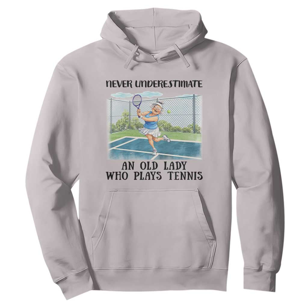 Funny Grandma Tennis Player Gift Hoodie Never Underestimate An Old Lady TS12 Ice Gray Print Your Wear