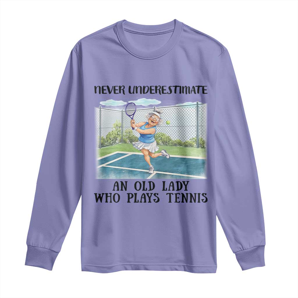Funny Grandma Tennis Player Gift Long Sleeve Shirt Never Underestimate An Old Lady TS12 Violet Print Your Wear