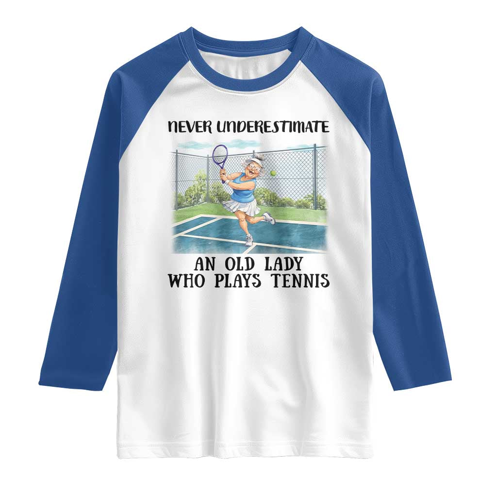 Funny Grandma Tennis Player Gift Raglan Shirt Never Underestimate An Old Lady TS12 White Royal Print Your Wear