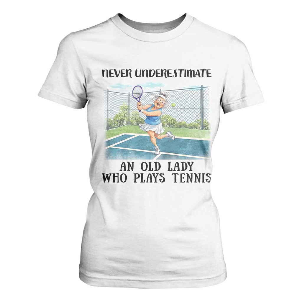 Funny Grandma Tennis Player Gift T Shirt For Women Never Underestimate An Old Lady TS12 White Print Your Wear
