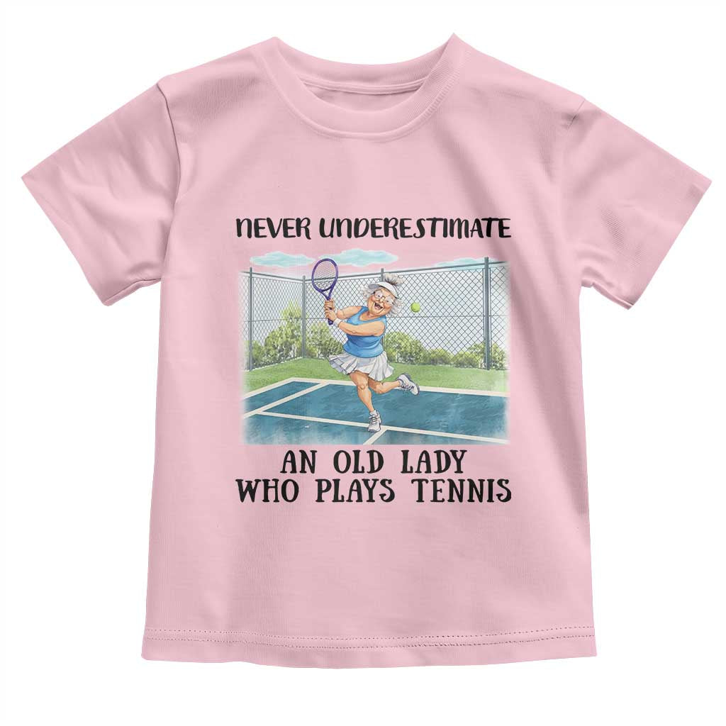 Funny Grandma Tennis Player Gift Toddler T Shirt Never Underestimate An Old Lady TS12 Light Pink Print Your Wear