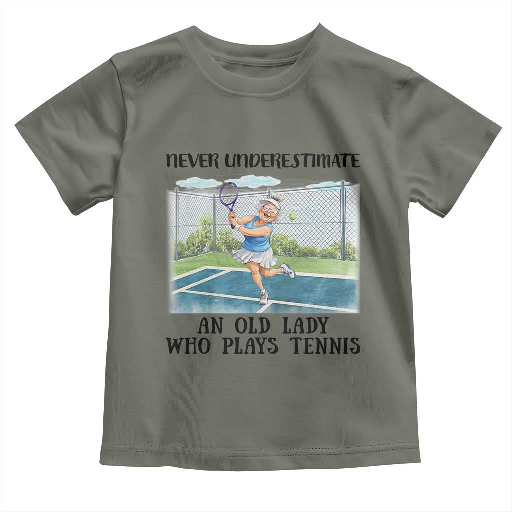 Funny Grandma Tennis Player Gift Toddler T Shirt Never Underestimate An Old Lady TS12 Military Green Print Your Wear
