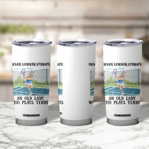 Funny Grandma Tennis Player Gift Tumbler Cup Never Underestimate An Old Lady TS12 Print Your Wear