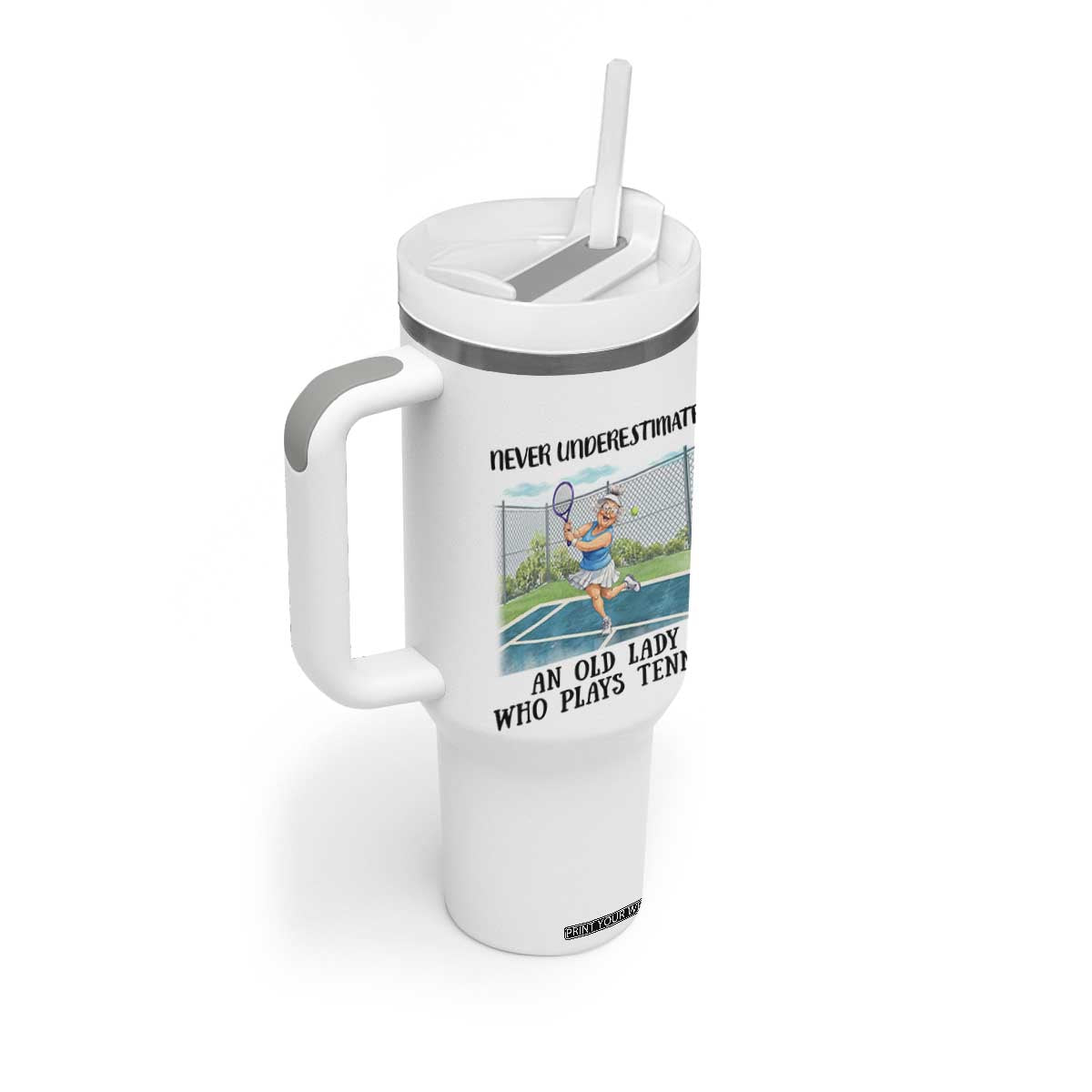Funny Grandma Tennis Player Gift Tumbler With Handle Never Underestimate An Old Lady TS12 Print Your Wear