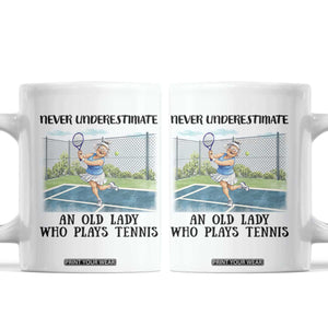 Funny Grandma Tennis Player Gift Coffee Mug Never Underestimate An Old Lady TS12 White Print Your Wear