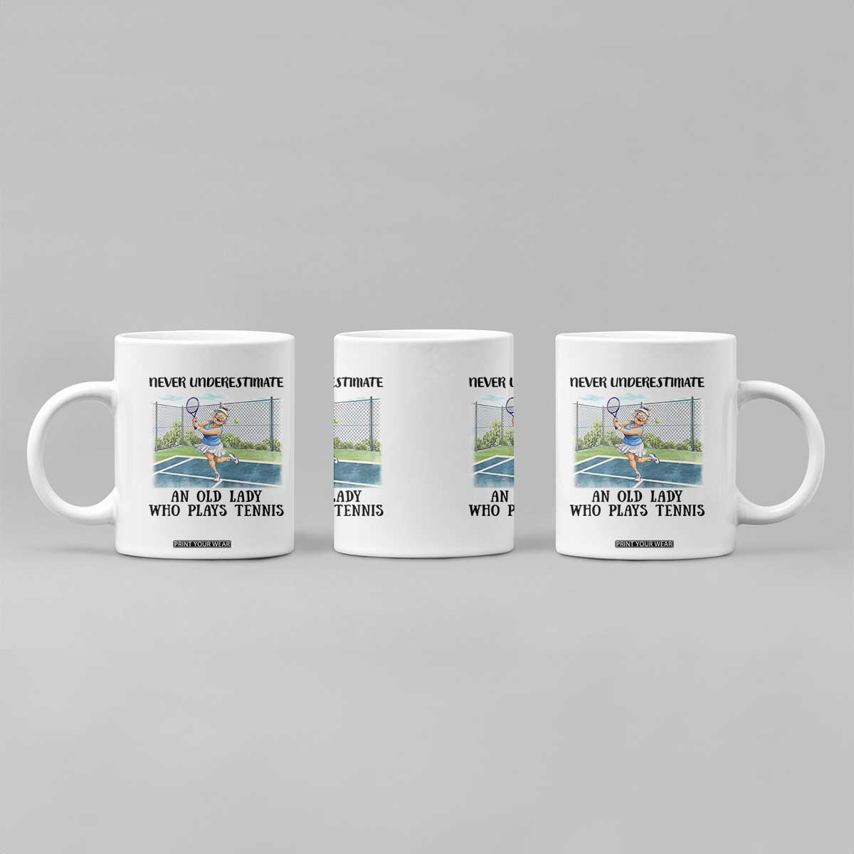 Funny Grandma Tennis Player Gift Coffee Mug Never Underestimate An Old Lady TS12 Print Your Wear