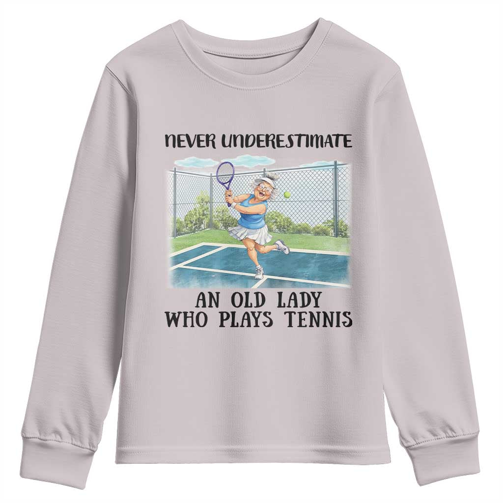 Funny Grandma Tennis Player Gift Youth Sweatshirt Never Underestimate An Old Lady TS12 Ice Gray Print Your Wear