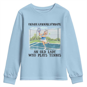 Funny Grandma Tennis Player Gift Youth Sweatshirt Never Underestimate An Old Lady TS12 Light Blue Print Your Wear