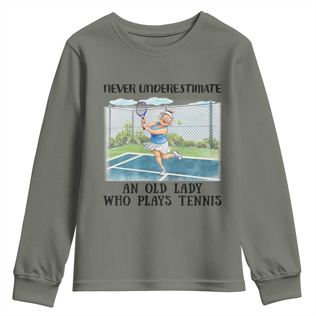 Funny Grandma Tennis Player Gift Youth Sweatshirt Never Underestimate An Old Lady TS12 Military Green Print Your Wear