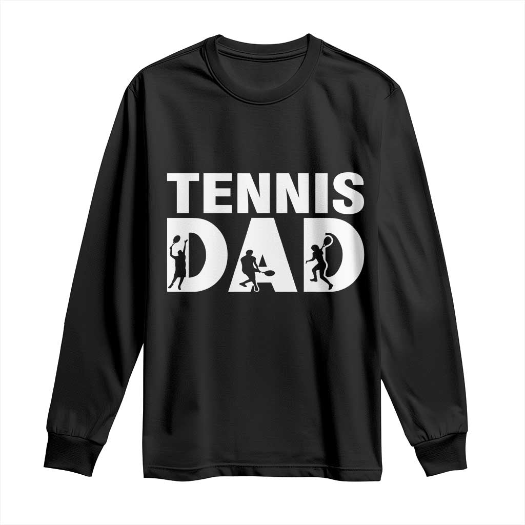 Funny Tennis Dad Life Long Sleeve Shirt Tennis Player Gift TS12 Black Print Your Wear