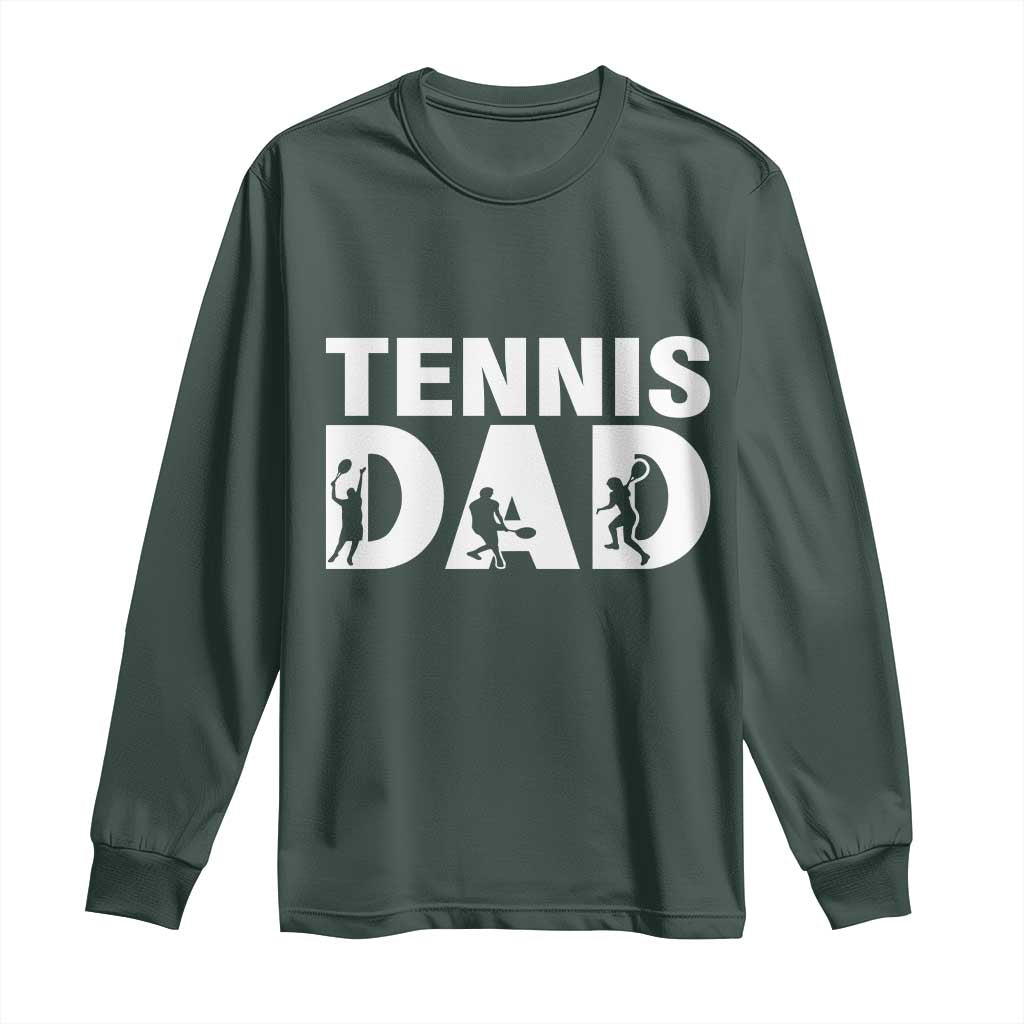 Funny Tennis Dad Life Long Sleeve Shirt Tennis Player Gift TS12 Dark Forest Green Print Your Wear