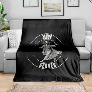 Christian Tennis Funny Gift For Believers Throw Blanket Jesus Serves TS12 Print Your Wear