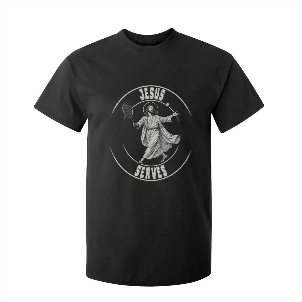 Christian Tennis Funny Gift For Believers T Shirt For Kid Jesus Serves TS12 Black Print Your Wear