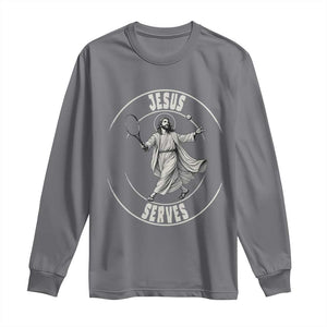 Christian Tennis Funny Gift For Believers Long Sleeve Shirt Jesus Serves TS12 Charcoal Print Your Wear