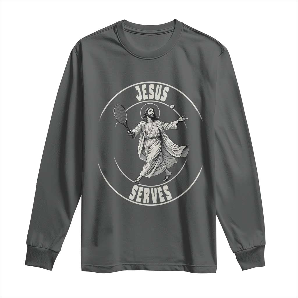 Christian Tennis Funny Gift For Believers Long Sleeve Shirt Jesus Serves TS12 Dark Heather Print Your Wear