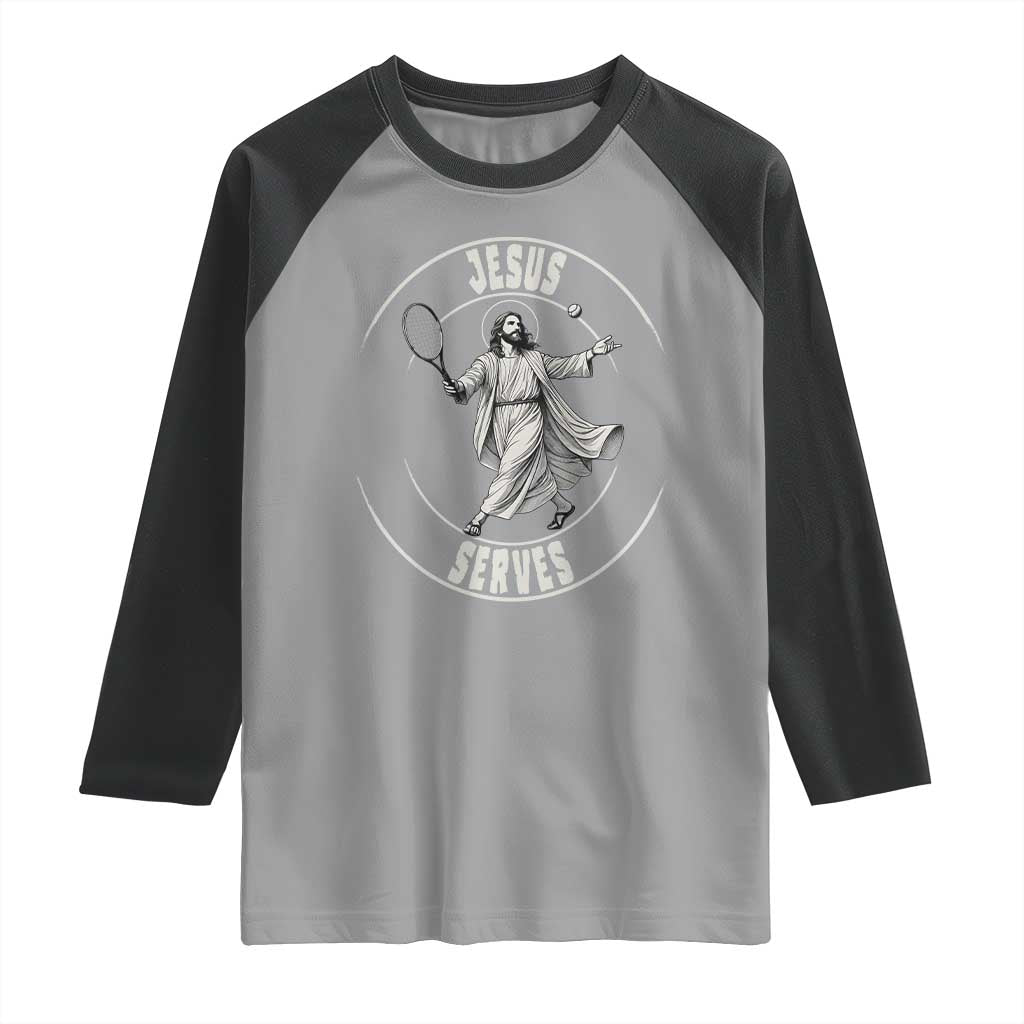 Christian Tennis Funny Gift For Believers Raglan Shirt Jesus Serves TS12 Sport Gray Black Print Your Wear