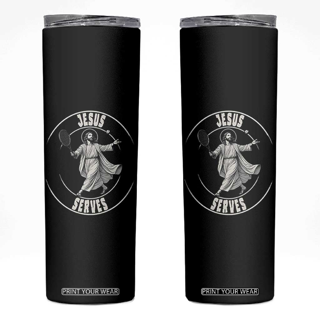 Christian Tennis Funny Gift For Believers Skinny Tumbler Jesus Serves TS12 Black Print Your Wear