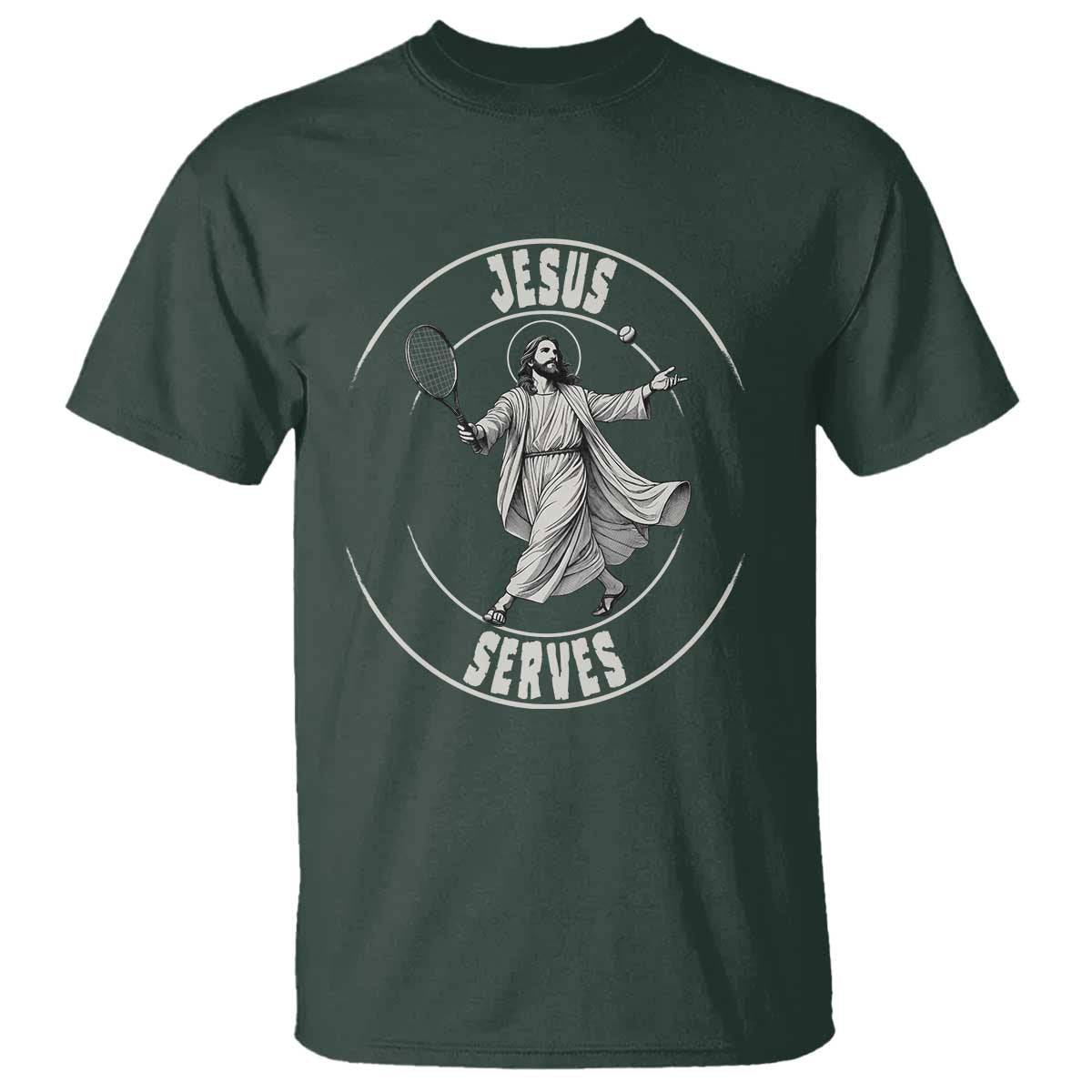 Christian Tennis Funny Gift For Believers T Shirt Jesus Serves TS12 Dark Forest Green Print Your Wear