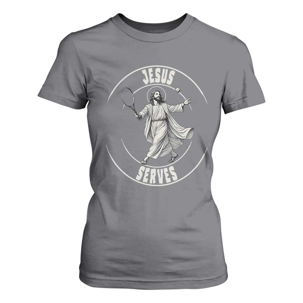 Christian Tennis Funny Gift For Believers T Shirt For Women Jesus Serves TS12 Charcoal Print Your Wear