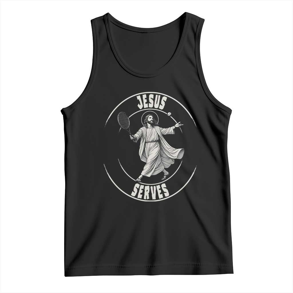 Christian Tennis Funny Gift For Believers Tank Top Jesus Serves TS12 Black Print Your Wear