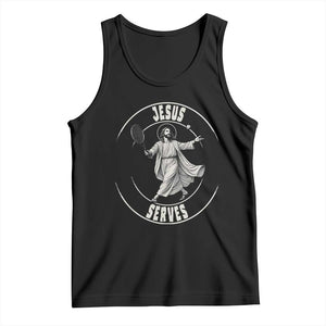 Christian Tennis Funny Gift For Believers Tank Top Jesus Serves TS12 Black Print Your Wear
