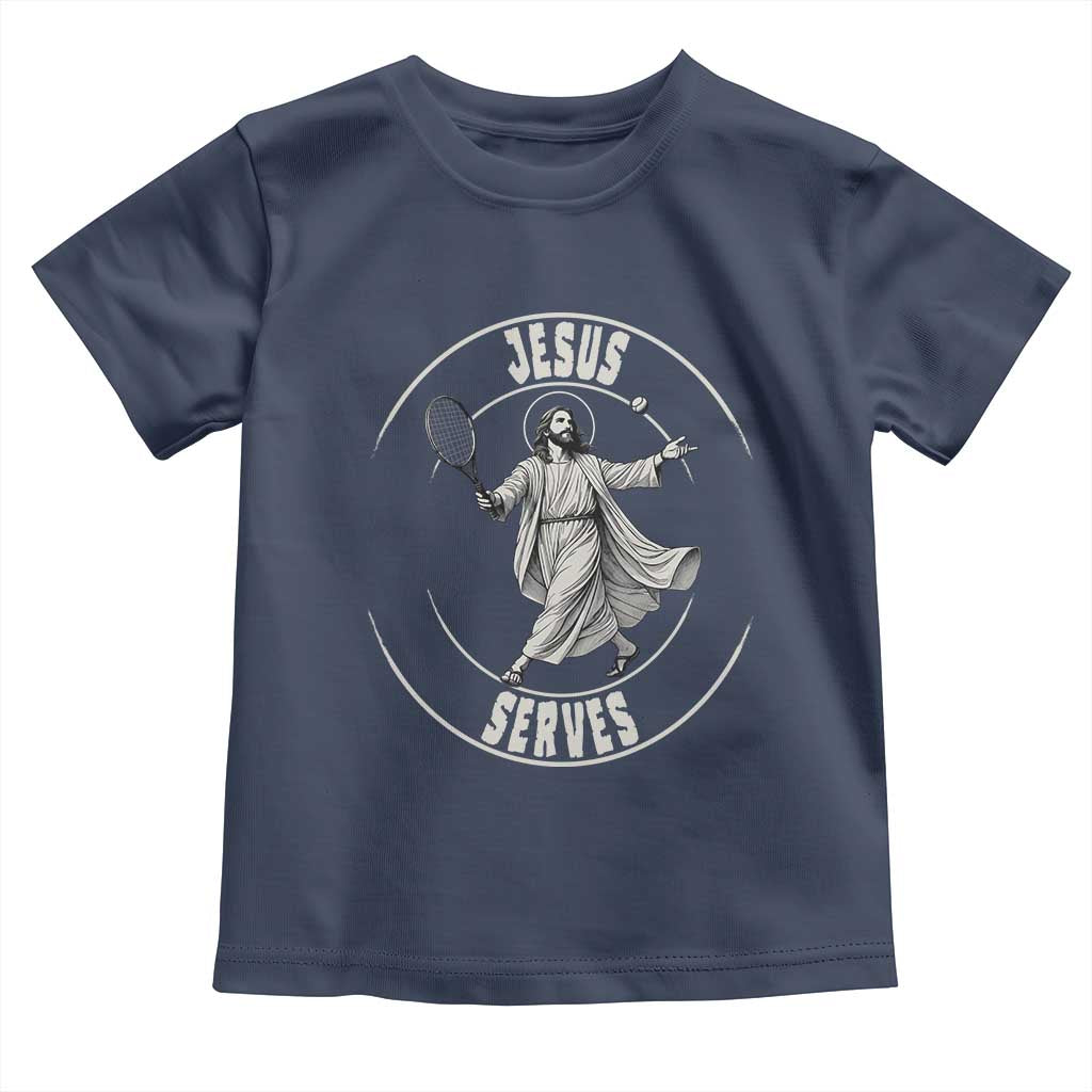 Christian Tennis Funny Gift For Believers Toddler T Shirt Jesus Serves TS12 Navy Print Your Wear