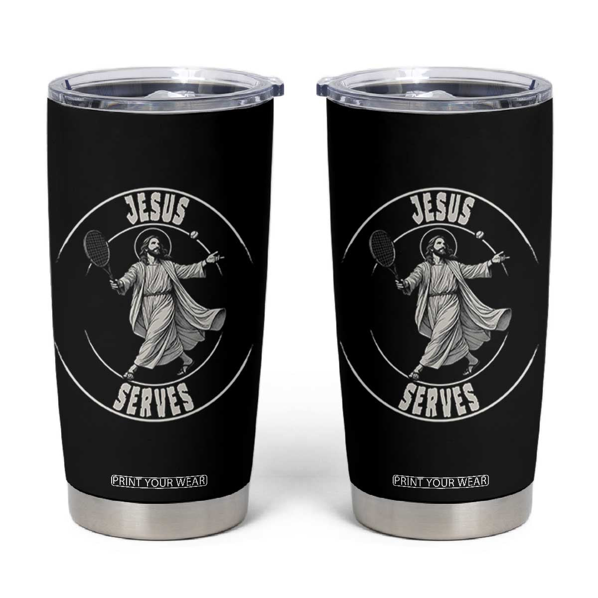 Christian Tennis Funny Gift For Believers Tumbler Cup Jesus Serves TS12 Black Print Your Wear