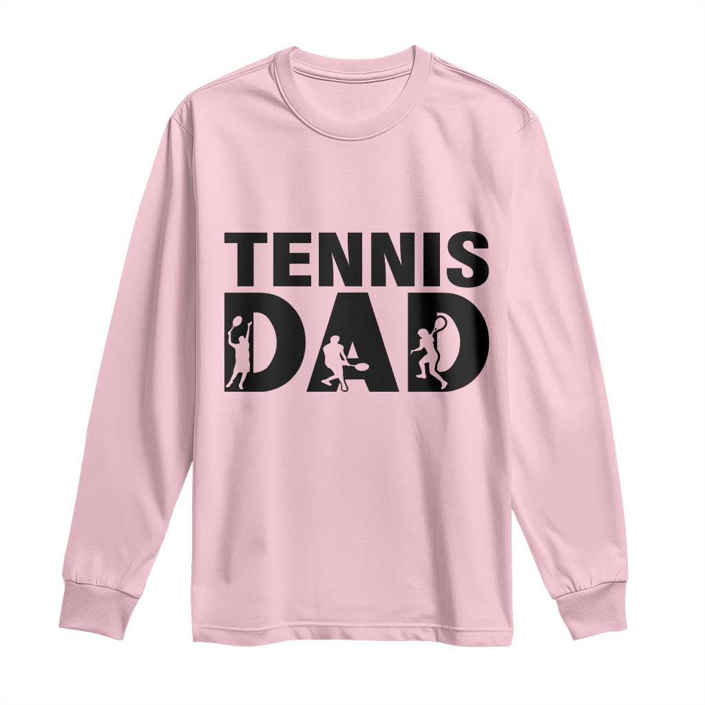 Funny Tennis Dad Life Long Sleeve Shirt Sport Lover Gift TS12 Light Pink Print Your Wear