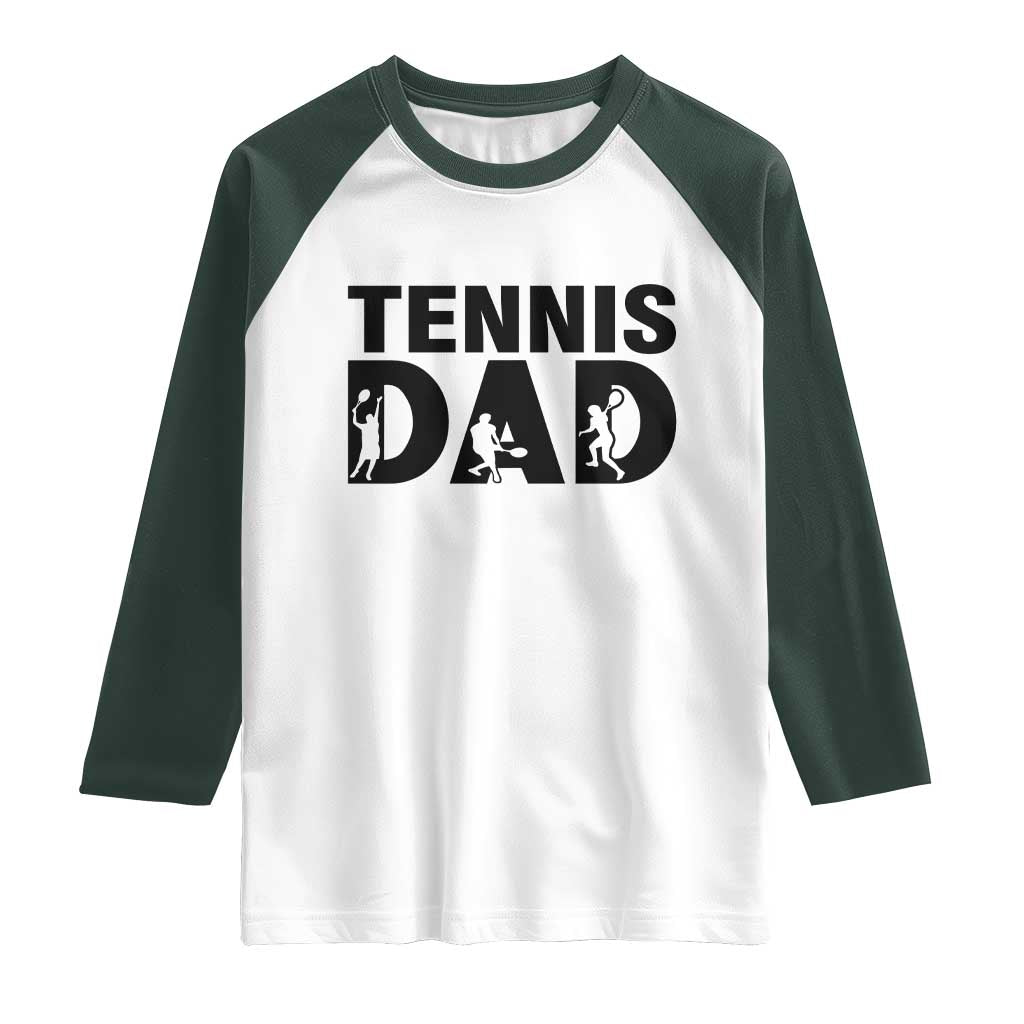 Funny Tennis Dad Life Raglan Shirt Sport Lover Gift TS12 White Dark Forest Green Print Your Wear