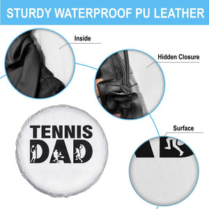 Funny Tennis Dad Life Spare Tire Cover Sport Lover Gift TS12 Print Your Wear