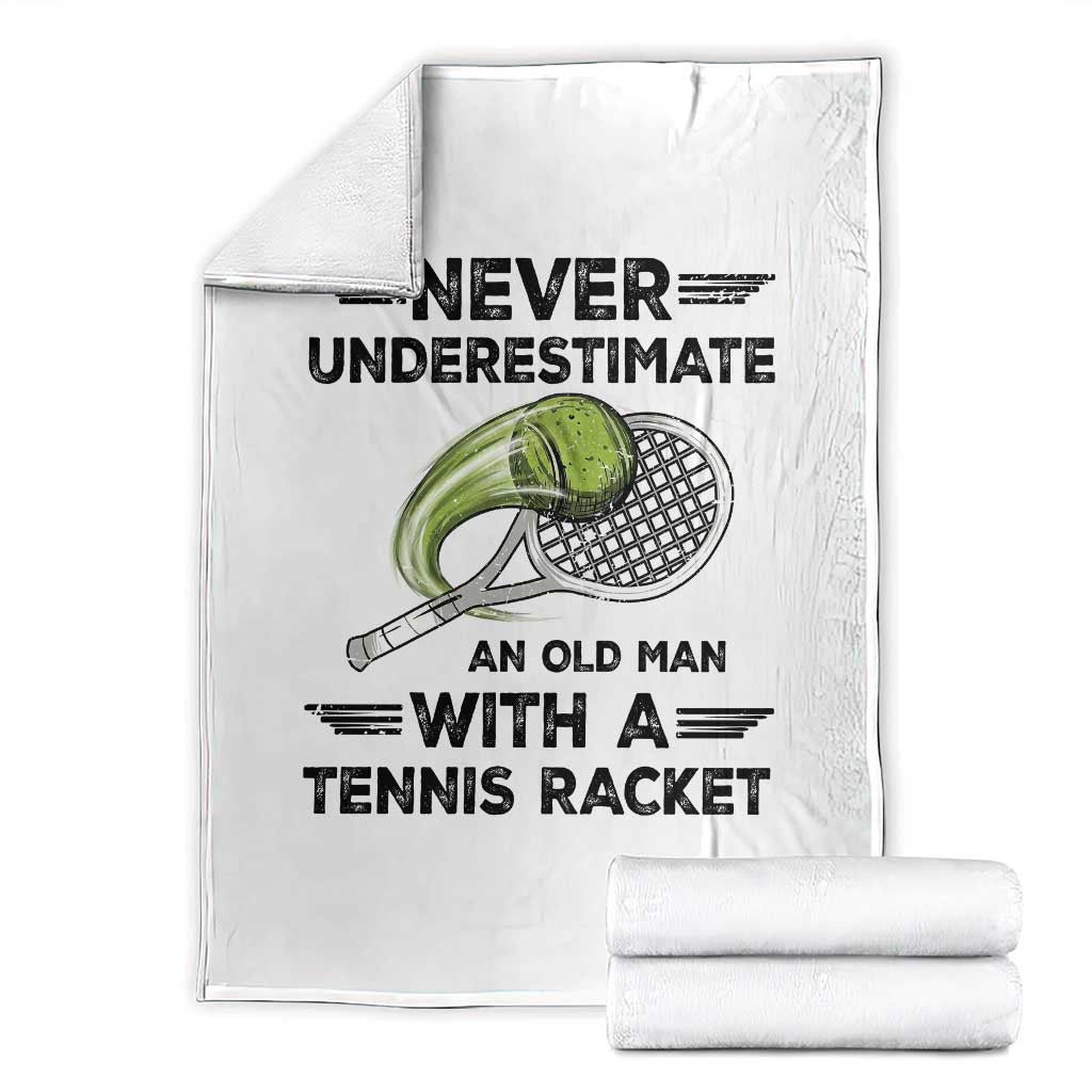 Funny Tennis Quote Throw Blanket Never Underestimate An Old Man With A Tennis Racket TS12 White Print Your Wear