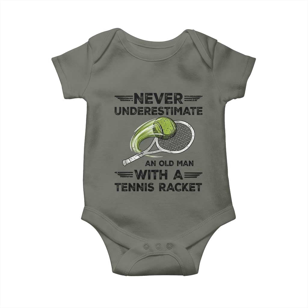 Funny Tennis Quote Baby Onesie Never Underestimate An Old Man With A Tennis Racket TS12 Military Green Print Your Wear