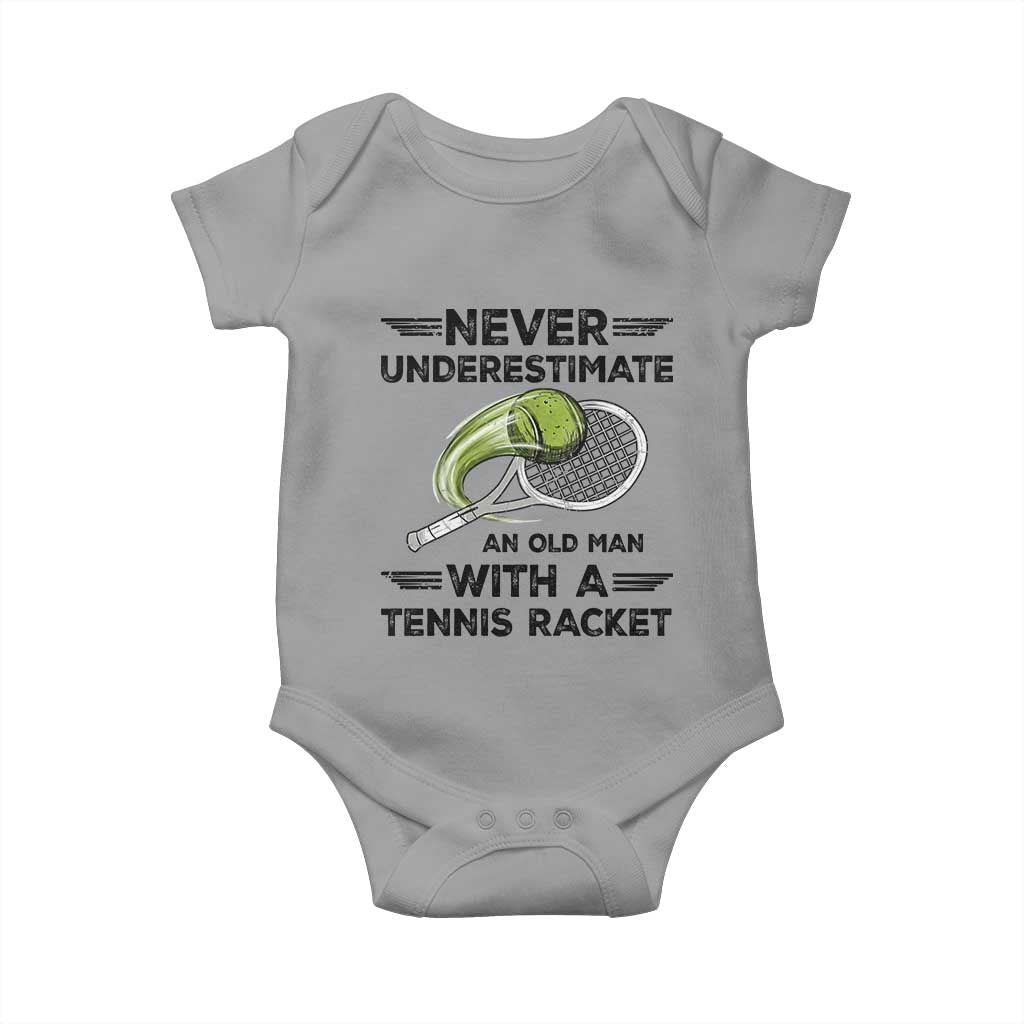 Funny Tennis Quote Baby Onesie Never Underestimate An Old Man With A Tennis Racket TS12 Sport Gray Print Your Wear