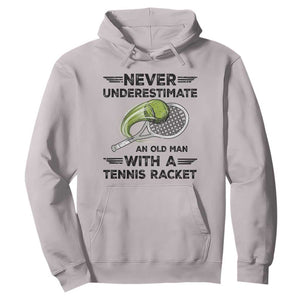Funny Tennis Quote Hoodie Never Underestimate An Old Man With A Tennis Racket TS12 Ice Gray Print Your Wear