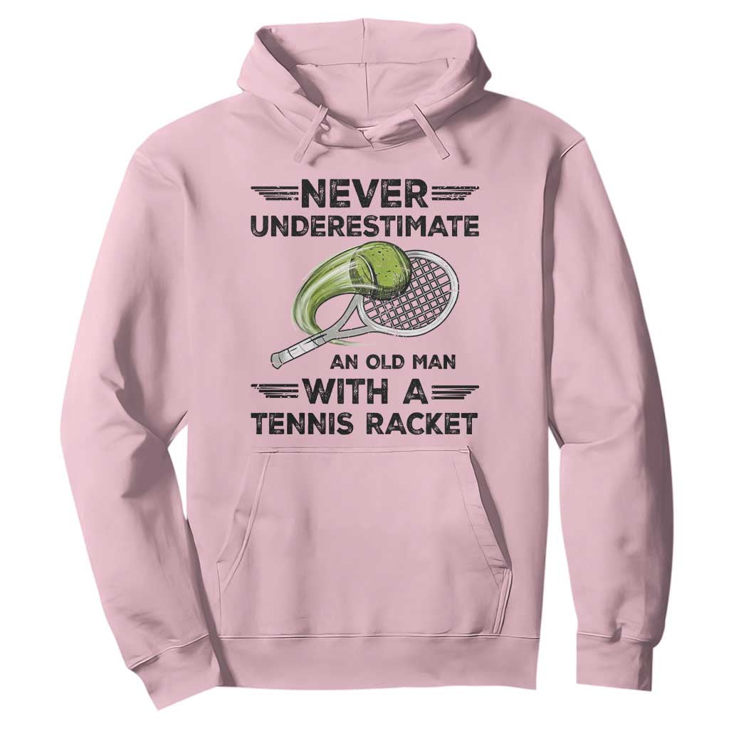 Funny Tennis Quote Hoodie Never Underestimate An Old Man With A Tennis Racket TS12 Light Pink Print Your Wear