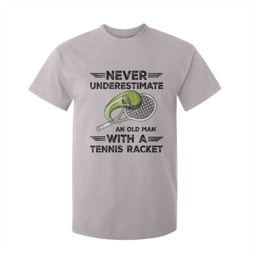 Funny Tennis Quote T Shirt For Kid Never Underestimate An Old Man With A Tennis Racket TS12 Ice Gray Print Your Wear