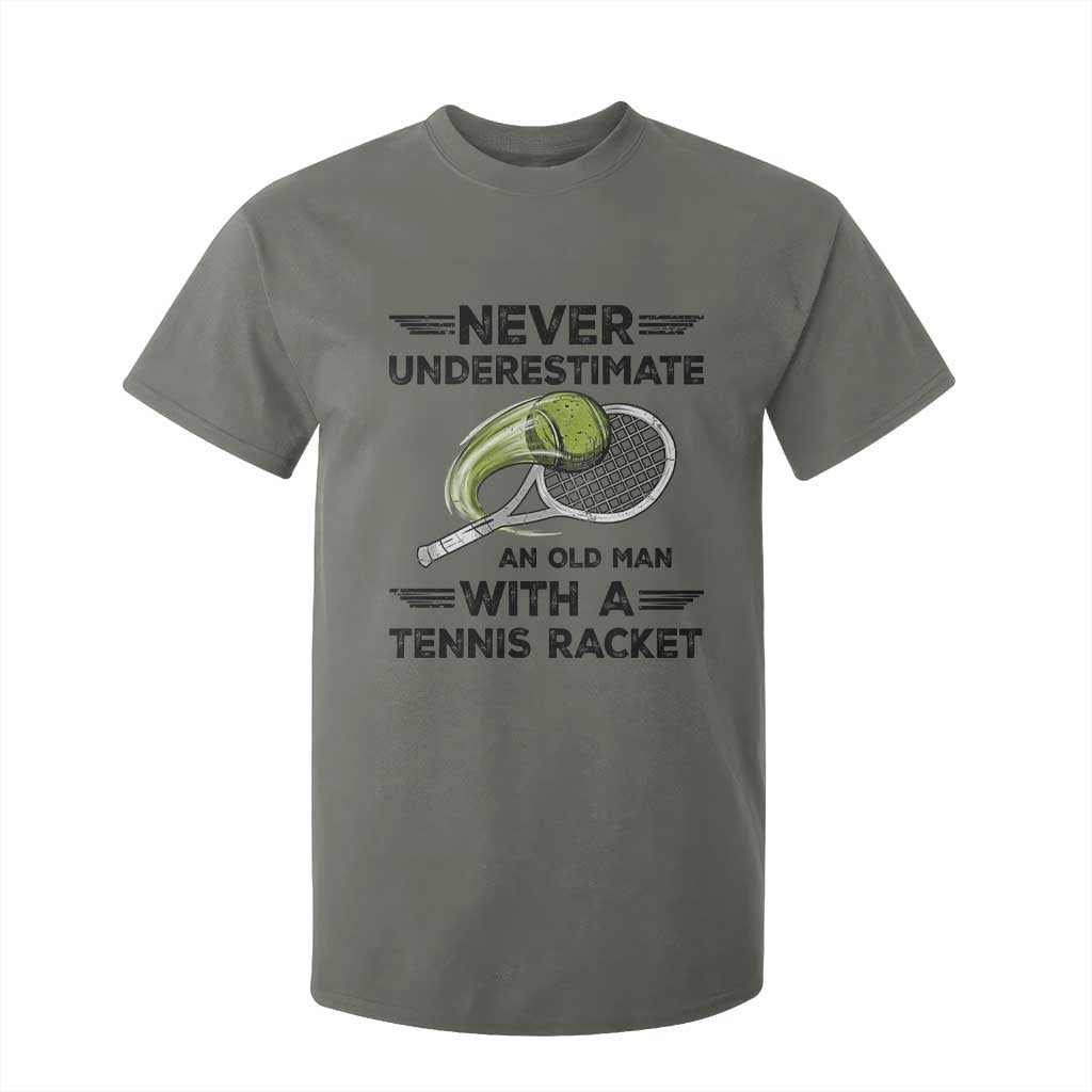 Funny Tennis Quote T Shirt For Kid Never Underestimate An Old Man With A Tennis Racket TS12 Military Green Print Your Wear
